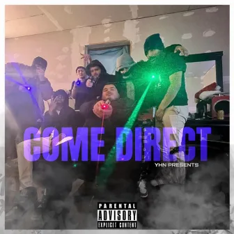 Come Direct by E$