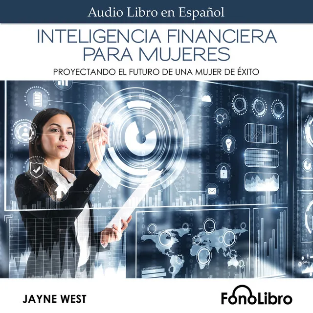 Inteligencia Financiera para Mujeres [Proyectando El Futuro De Una Mujer De Éxito (abreviado)]