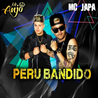 Peru Bandido by Mc Anjo