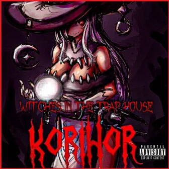 Witches In The Trap House by KORIHOR