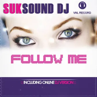 Follow Me by Suk Sound