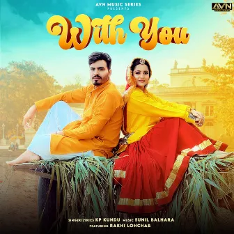 With You (feat. Rakhi Lohchab) by Kp Kundu