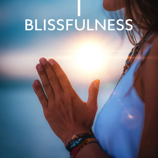 Blissfulness: Tuning Into Awareness, Meditation Music for Yoga as Therapy