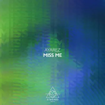 Miss Me by AYAREZ