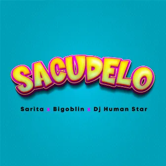 Sacudelo by Bigoblin