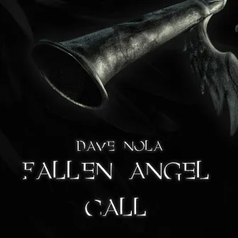 Fallen Angel Call by Dave Nola