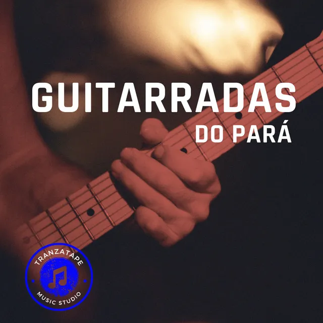 Guitarradas do Pará [Brega Acústico]