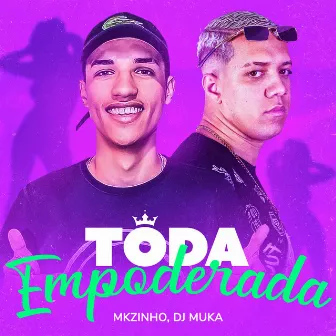 Toda Empoderada by Dj Muka