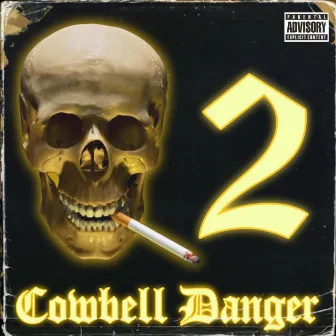 Cowbell Danger Vol.2 by RXWANDXR