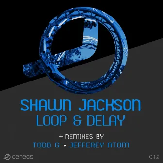 Loop & Delay by Shawn Jackson