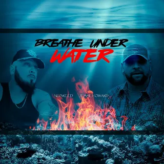 Breathe Under Water by Jesse Howard