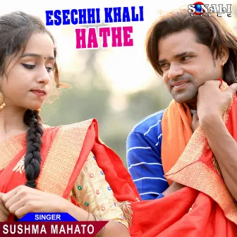 Esechhi Khali Hathe by Sushma Mahato