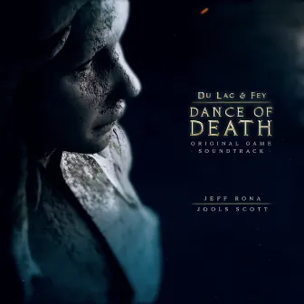 Dance of Death: Du Lac & Fey (Original Game Soundtrack) by Jools Scott