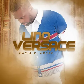 Maria mi amore by Lino Versace