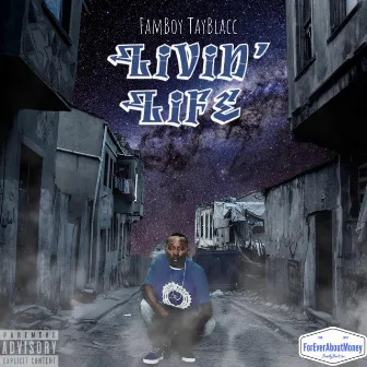 Livin' Life by Tay Blacc