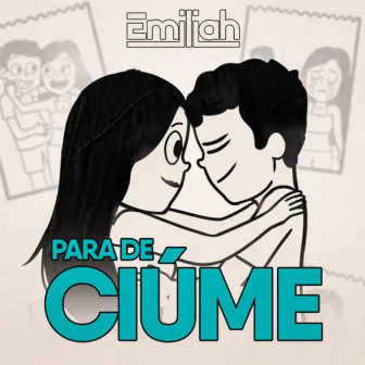 Para de Ciúme by Emiliah