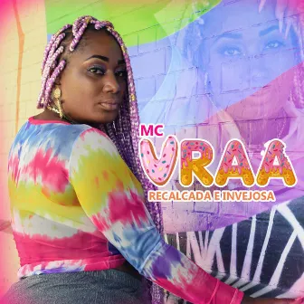 Recalcada Invejosa by MC Vraa