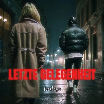 Letzte Gelegenheit by Loloo