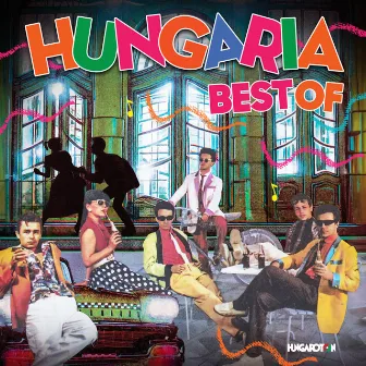 Best of HUNGÁRIA by Hungária