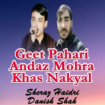 Geet Pahari Andaz Mohra Khas Nakyal by 