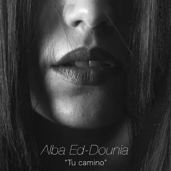 Tu camino by Alba Ed-Dounia