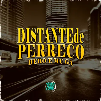 Distante de Perreco by MC GA