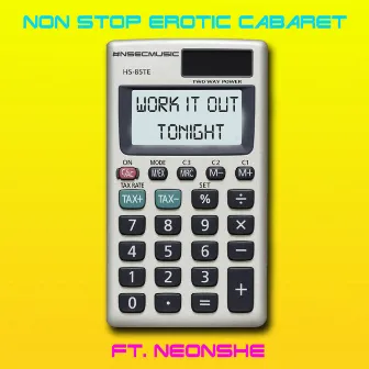 wORK iT oUT tONIGHT by Non Stop Erotic Cabaret