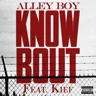 Know Bout (feat. Kief) by Alley Boy