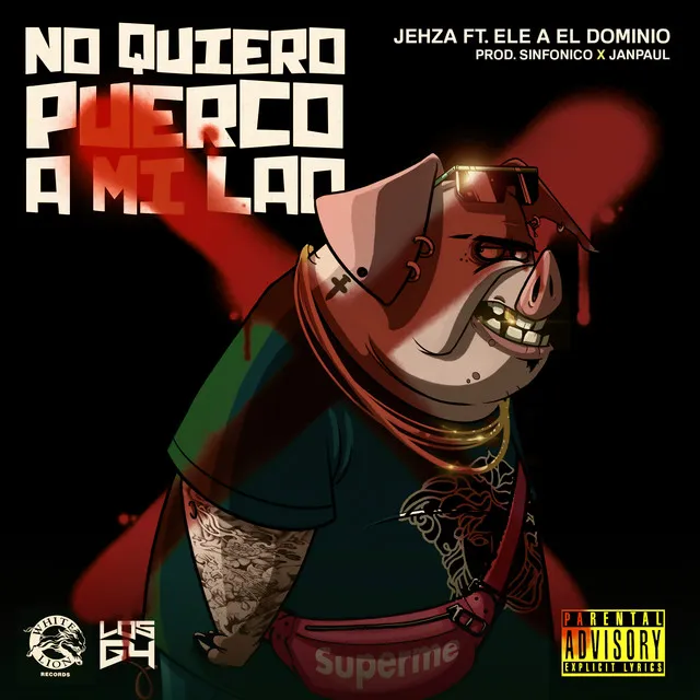 No Quiero Puerco a Mi Lao (feat. Ele A El Dominio)