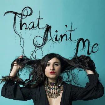 That Ain't Me by Rita Satch