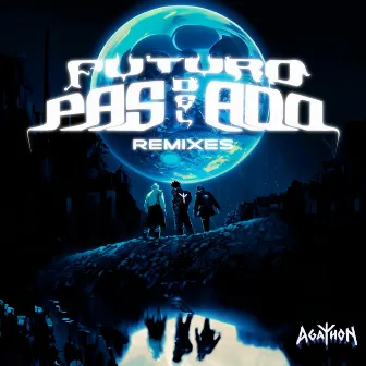 Futuro del Pasado REMIXES by Agathon