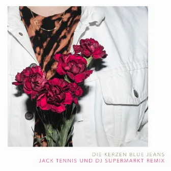 Blue Jeans (Remix by DJ Supermarkt & Jack Tennis) by Die Kerzen