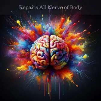 Repairs All Nerve of Body by Frequency Healing!