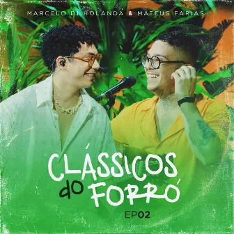 Clássicos do Forró, Ep. 02 by Mateus Farias