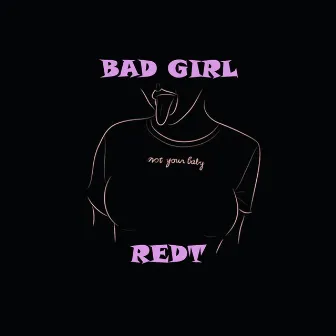 Bad Girl by REDT