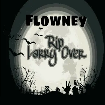 Rip Larry Over by Flowney