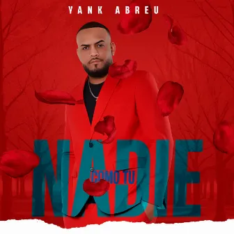 Nadie Como Tu by Yank Abreu