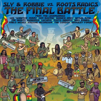 The Final Battle: Sly & Robbie vs. Roots Radics by Roots Radics