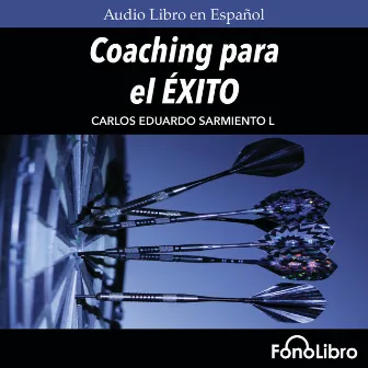 Coaching para el Exito (abreviado) by Carlos Eduardo Sarmiento