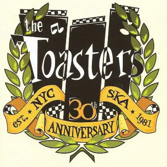 The Toasters: 30th Anniversary by The Toasters