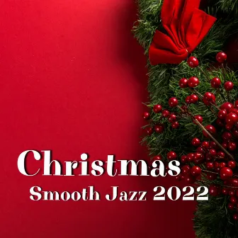 Christmas Smooth Jazz 2022 by Christmas Jazz Cocktail