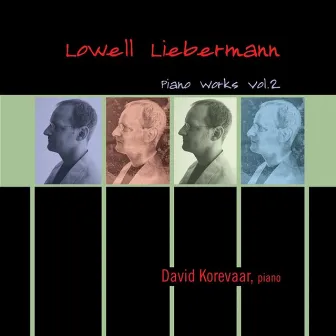 Liebermann: Music For Piano Volume 2 by David Korevaar