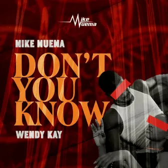 Don't You Know (Extended Mix) by Mike Muema