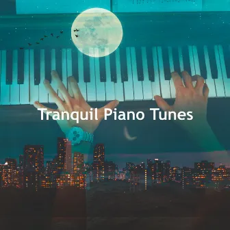 Tranquil Piano Tunes by Piano Bliss