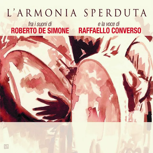 L'armonia sperduta (Fra i suoni di Roberto De Simone e la voce di Raffaello Converso)