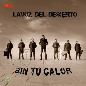 Sin Tu Calor by La voz del desierto