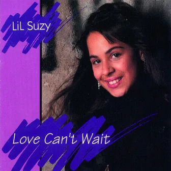 Love Can't Wait by Lil Suzy