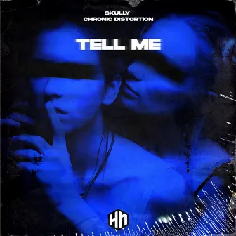 Tell Me by Skully