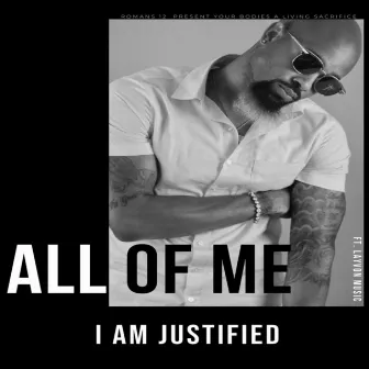 All of Me by Iam Justified