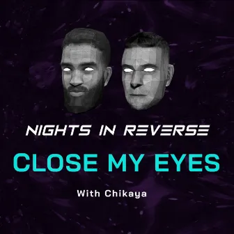 Close My Eyes by Chikaya